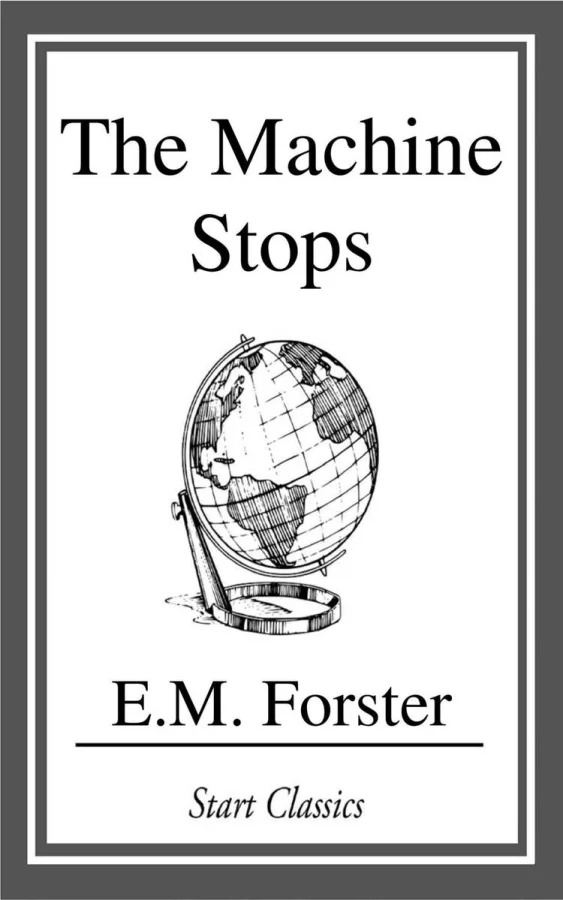 The Machine Stops (1909) اثر ای. ام. فورستر